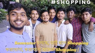 Semester চলছে, তাই বলে Shopping করবোনা, করবোনা আমরা Shopping | 😅 @hifoxvlogs