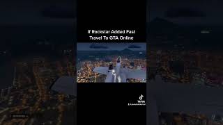 If Rockstar Added Fast Travel To GTA Online