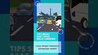 tips SEHAT saat arus balik !