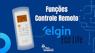 Funções controle remoto - Ar Condicionado Elgin inverter Eco Life