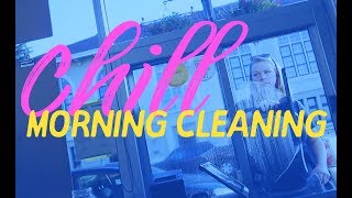 Chill Morning Cleaning