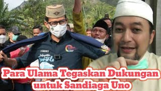 Berita Terupdate 19 Desember 2021 "Para Ulama Tegaskan Dukungan Untuk Sandiaga Uno"