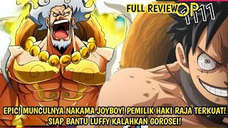 FULL REVIEW OP 1111 - EDAN! KEMUNCULAN NAKAMA JOYBOY! PEMILIK HAKI RAJA TERKUAT! NAMA NIKA MENGGEMA!