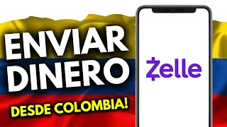 Cómo Enviar Dinero por Zelle desde Colombia (¡Hazlo Así!)