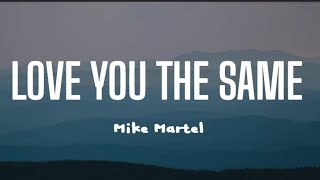 #loveyouthesame#mikemartell#lyrics #shorts #whatsappstatus #englishsongs @lyriczart9893