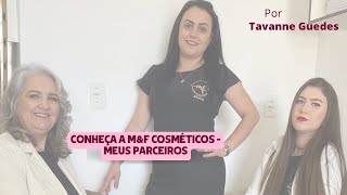 Conheça a loja M&F Cosméticos - Meus parceiros ✨