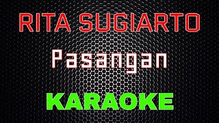 Rita Sugiarto - Pasangan [Karaoke] | LMusical