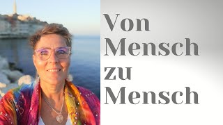 Von Mensch zu Mensch