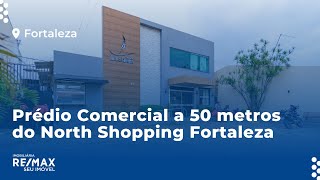 Prédio Comercial a 50 metros do North Shopping Fortaleza | Venda