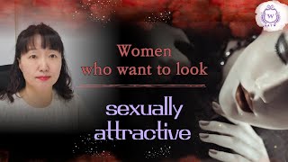 [SATW] Women who want to look sexually attractive