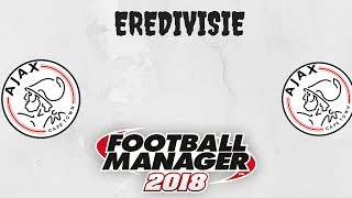 FM18 -Ajax - 1 -Erediviese!