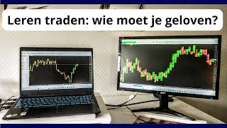 Leren traden: wie moet je nu daadwerkelijk geloven?