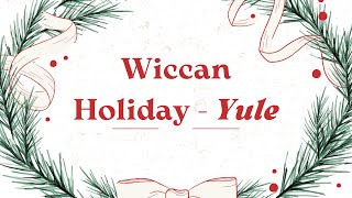 Discover the Magic of Yule🎄: Wiccan Holidays Explained | Wicca Academy