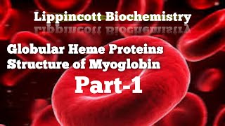 Globular Heme Proteins [ Part-1]