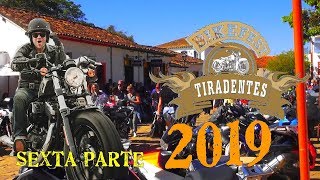 TIRADENTES BIKE FEST 2019 SEXTA PARTE MELHOR ENCONTRO DE MOTOS DO BRASIL