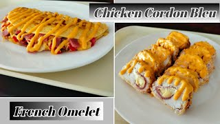 How to make French Omelet and Chicken Cordon Bleu