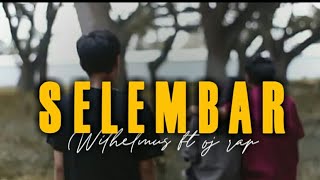 Wilhelmus - Selembar ft Oj Rap ( Official Music Video ) 2020