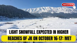 #Watch | Light Snowfall Expected in Higher Reaches of JK on October 16-17: MeT