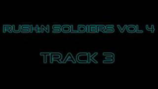 RUSH:N SOLDIERS VOL 4 TRACK 3