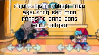 [FC] (FNF Mod) - SKELETON BRO MOD PARASITE SANS SONG