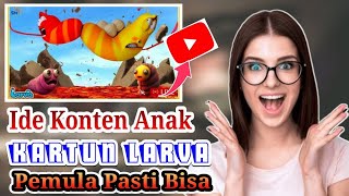 80 Juta/Bulan! Modal Hp Kentang! Cuma Upload Kartun Larva Aman Monitisasi