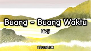 Buang - Buang Waktu - Nidji (Lirik/Lyrics)