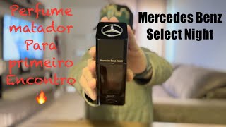 Perfume matador para primeiro encontro, Elegante e Sedutor 🔥Mercedes Benz Select Night 🤯