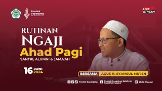 NGAJI AHAD PAGI - 16 JUNI 2024 | AD - DASUQI