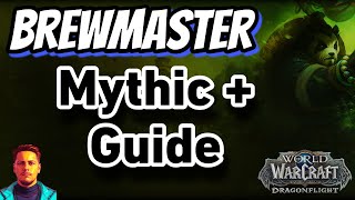 Brewmaster Monk M+ Guide (Dragonflight S1)