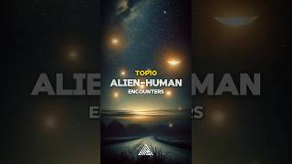 Real Alien Encounters: True Stories from Around the World