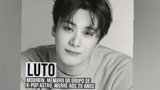 MORRE MOONBIN MEMBRO DO GRUPO ASTRO AOS 25 ANOS!    #famosos #2023 #news