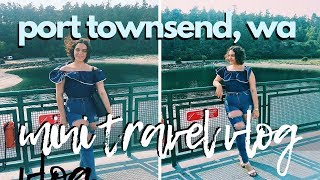 Port Townsend, WA | Mini Travel Vlog