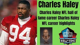 Charles Haley NFL hall of fame career | Charles Haley NFL career highlights