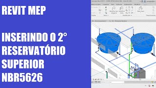 Aula 27 Revit MEP Exemplo Agua Fria, inserindo o segundo reservatorio superior