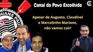 Apesar de Augusto, Marcelo Mariano e Claudinei... não vamos cair!