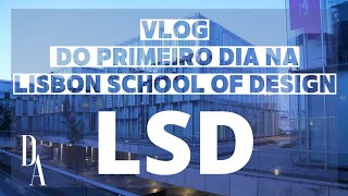 LISBON SCHOOL OF DESIGN + VLOG: PRIMEIRO DIA DE AULA