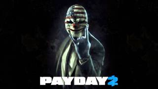 PAYDAY 2 Beta - Assault Theme 2