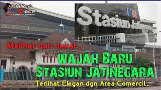 Wajah Baru Stasiun Jatinegara terkini|| tampak elegan dengan Area Comercil