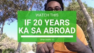 If 20 years ka sa abroad...