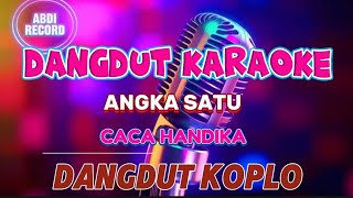 angka satu ~ karaoke dangdut koplo ~ caca handika