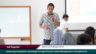 Kuliah Umum - Enhancing Competitive Advantage Through Effective Talent Management in Disruption Era