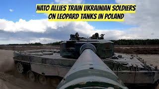 NATO Allies train Ukrainian soldiers on Leopard tanks in Poland