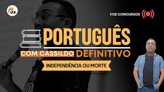 Português Definitivo - Independência ou morte