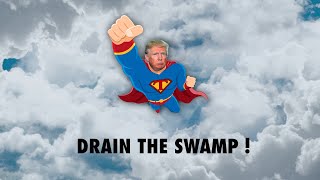 Super Trump - Drain The Swamp!