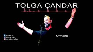 Tolga Çandar - Ormancı ( Official Audio)