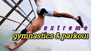 extreme gymnastics & parkour                                          ترکیب حرکات ژیمناستیک و پارکور