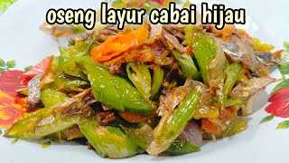 RESEP OSENG LAYUR CABAI HIJAU