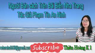 Người Bán Sách Trên Bãi Biển Nha Trang/ Tác Giả Phạm Tín An Ninh/ Diễn Đọc Thiên Hoàng