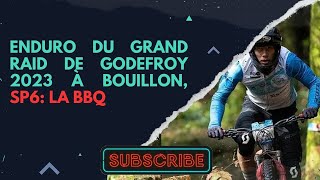 Enduro du Grand raid de Godefroy à Bouillon 2023 , partie 2: La BBQ