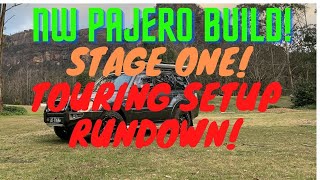 NW PAJERO BUILD! STAGE ONE! Complete Rundown! TOURING SETUP!